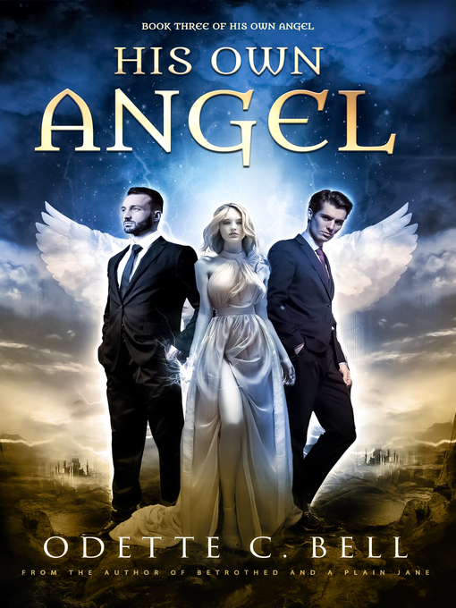 Title details for His Own Angel Book Three by Odette C. Bell - Available